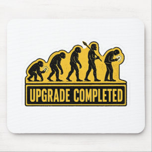 Upgrade Completed Funny Evolution Mouse Mat