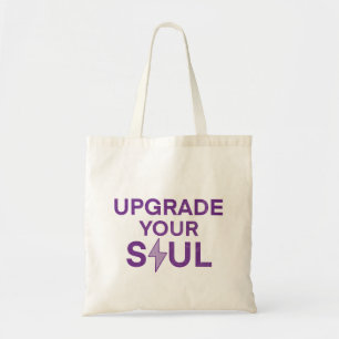 Upgrade Your Soul Tote Bag