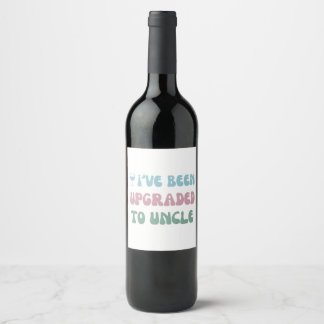 Upgraded to Uncle - Baby Reveal - Wine Label