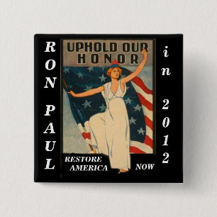 Uphold Our Honour Ron Paul 2012 15 Cm Square Badge