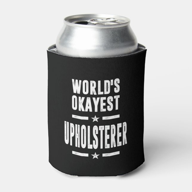 Upholsterer Job Title Gift Can Cooler (Can Front)