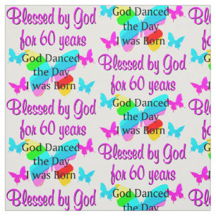 UPLIFTING 60TH BIRTHDAY FABRIC