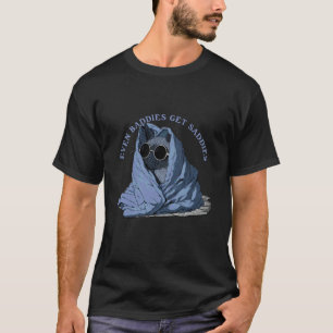 Uplifting Funny Cat Even Baddies Get Saddies T-Shirt