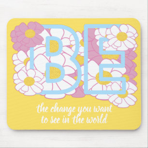 UPLIFTING INSPIRATIONAL SAYING YELLOW WITH FLOWERS MOUSE MAT
