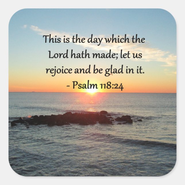 UPLIFTING PSALM 118:24 SUNRISE PHOTO DESIGN SQUARE STICKER (Front)