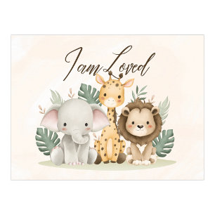Uplifting  Safari nursery wall poster I am Loved