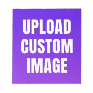 Upload Custom Image - Add Your Own To Print On A Notepad