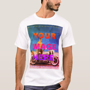 Upload Your Own Art or Photo T-Shirt