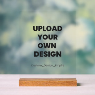 Upload Your Own Design Here   Custom Template Acrylic Sign
