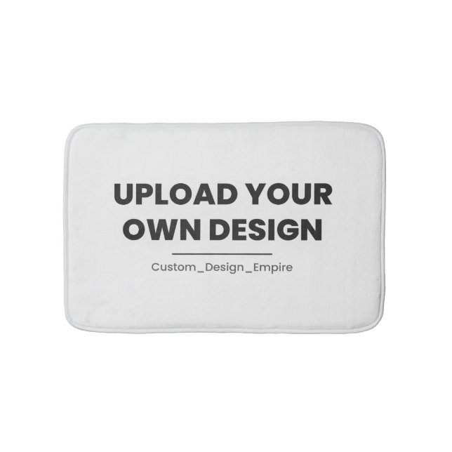 Upload Your Own Design Here | Custom Template Bath Mat (Front)
