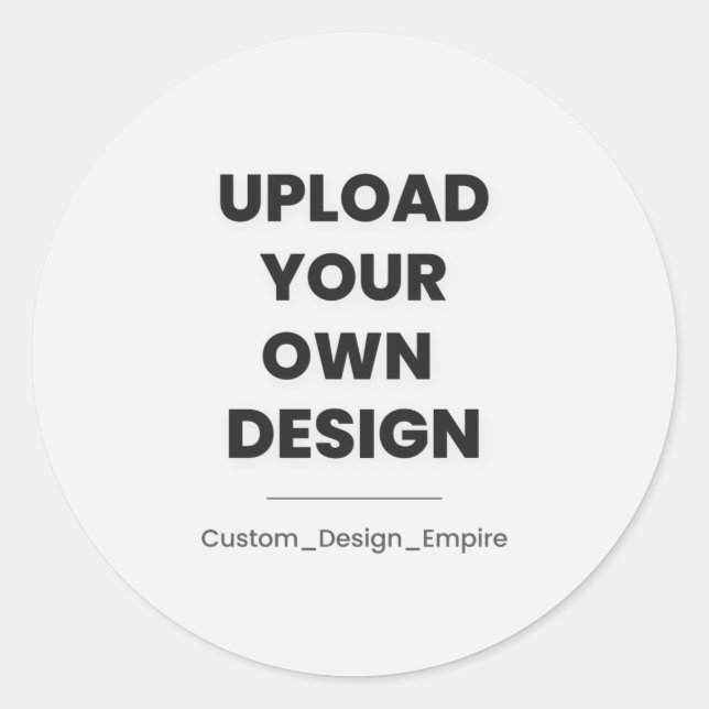 Upload Your Own Design Here | Custom Template Classic Round Sticker (Front)