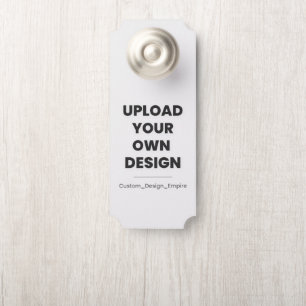 Upload Your Own Design Here Custom Template Door Hanger