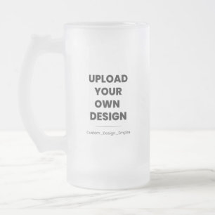 Upload Your Own Design Here   Custom Template Frosted Glass Beer Mug
