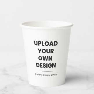 Upload Your Own Design Here | Custom Template Paper Cups