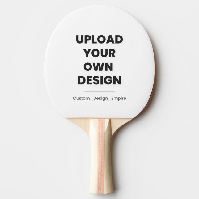 Upload Your Own Design Here | Custom Template Ping Pong Paddle (Front)
