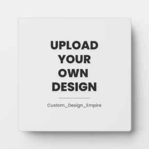 Upload Your Own Design Here   Custom Template Plaque