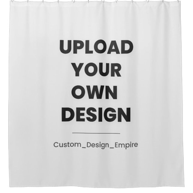 Upload Your Own Design Here | Custom Template Shower Curtain (Front)