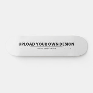 Upload Your Own Design Here Custom Template Skateboard