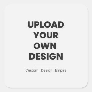 Upload Your Own Design Here   Custom Template Square Sticker