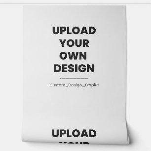 Upload Your Own Design Here   Custom Template Wallpaper