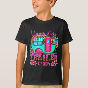 Upper Cl Trailer Trash Camping Making Memories Hik T-Shirt