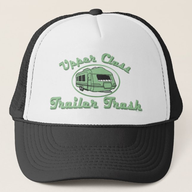 Upper Class Trailer Trash Hat (Front)