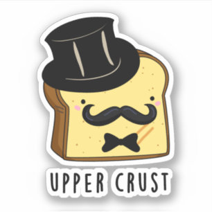 Upper Crust Funny Bread Pun