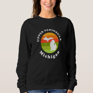 Upper Peninsula Michigan Outdoors Sunrise MI Vacat Sweatshirt