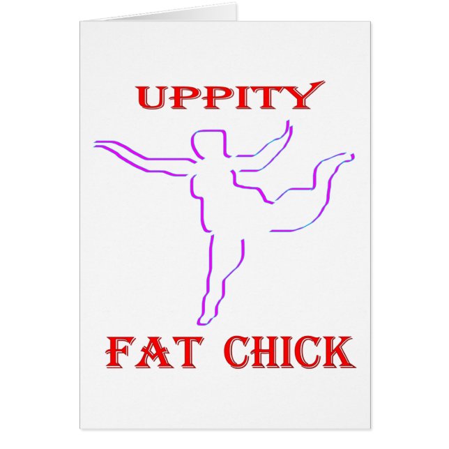 Uppity Fat Chick (Front)