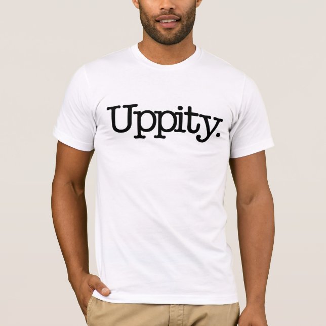 Uppity T-Shirt (Front)
