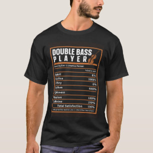 Upright Bass Player Nutrition Facts Double Bass Fi T-Shirt