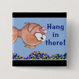 Upside Down Fish In Tank- Hang In There 15 Cm Square Badge