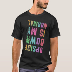 Upside Down Is My Normal Gymnastics Tumbling Gymna T-Shirt
