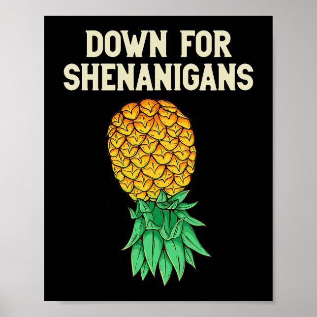 Upside Down Pineapple Down For Shenanigans Funny S Poster (Front)