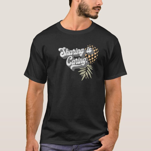 Upside Down Pineapple Sharing Caring  Swinger  2 T-Shirt (Front)