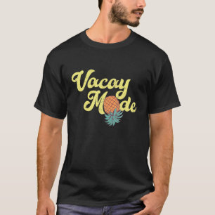 Upside Down Pineapple Vacay Mode Vacation Funny Sw T-Shirt