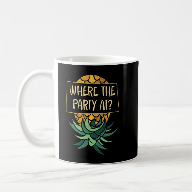  Upside Down Pineapple Where Party Funny Swinger P Coffee Mug (Left)