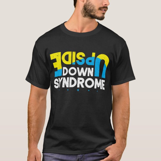 Upside Down Syndrome Awareness Special Education T T-Shirt (Front)