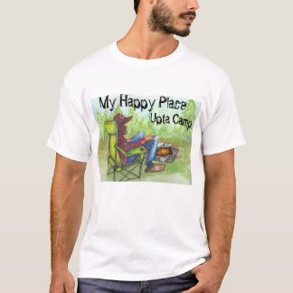 "Upta Camp" siting at the camp fire My Happy Place T-Shirt