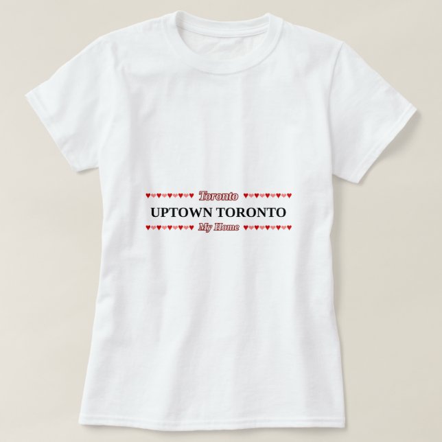 UPTOWN TORONTO - My Home (Pink & Red Hearts) T-Shirt (Design Front)