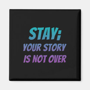 Ur Story Is Not Over Stay Suicide Prevention Aware Magnet