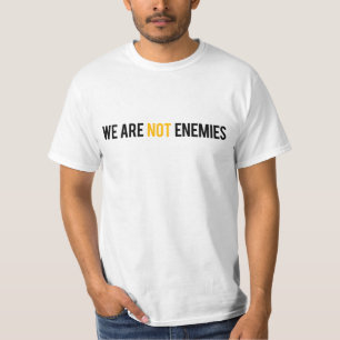 UR We Are Not Enemies Tee