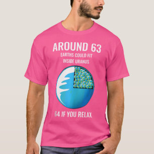 Uranus Fits 63 Earths Funny Astronomerastronomy S T-Shirt