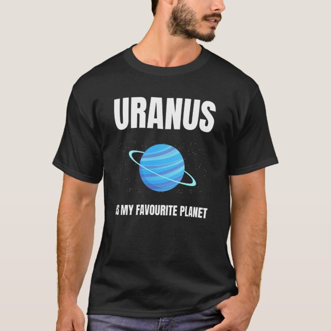 Uranus is my favourite planet T-Shirt (Front)