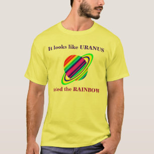 URANUS tasted the rainbow. T-Shirt