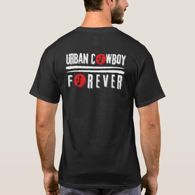 Urban Cowboy Forever T-Shirt (Back)