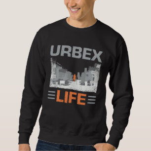 Urban Explorer Urbex Abandoned Buildings Industria Sweatshirt