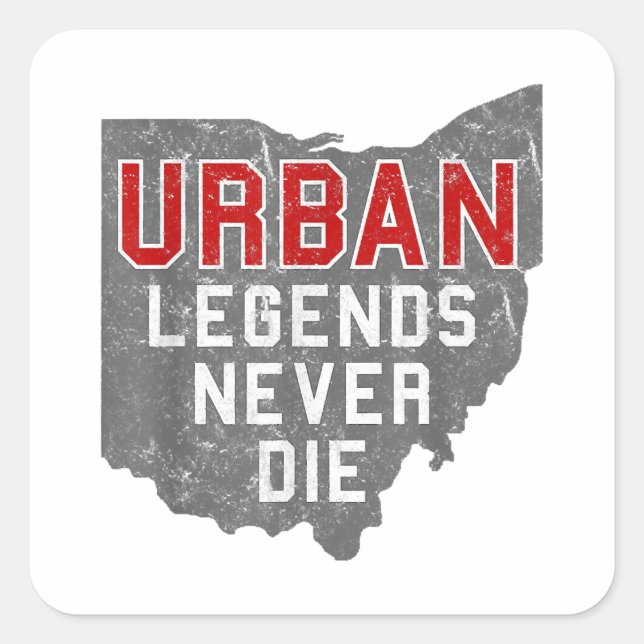 Urban Legends Never Die State of Ohio Distressed  Square Sticker (Front)