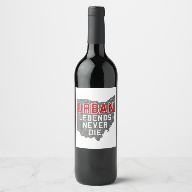 Urban Legends Never Die State of Ohio Distressed  Wine Label (Front)