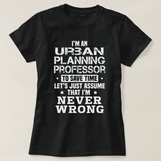 Urban Planning Professor T-Shirt (Design Front)